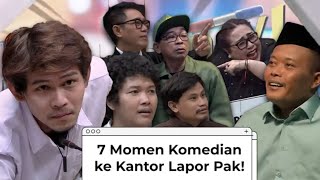 7 MOMEN KOMEDIAN DATANG KE LAPOR PAK! | PILIHAN MIMIN