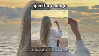 Feride Hilal Akın - bilir mi ( speed up )