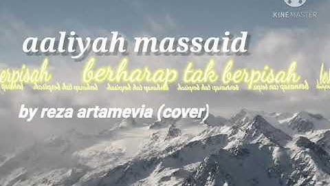 Aaliyah Massaid - berharap tak berpisah - by Reza Artamevia (cover)