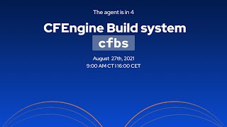 CFEngine: The agent is in 4 - CFEngine Build system (cfbs)