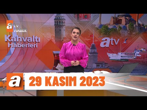 Kahvaltı Haberleri | 29 Kasım 2023