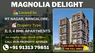 Magnolia Delight Bangalore | Magnolia Delight RT Nagar | Magnolia Delight Reviews | Brochure 👇🏻