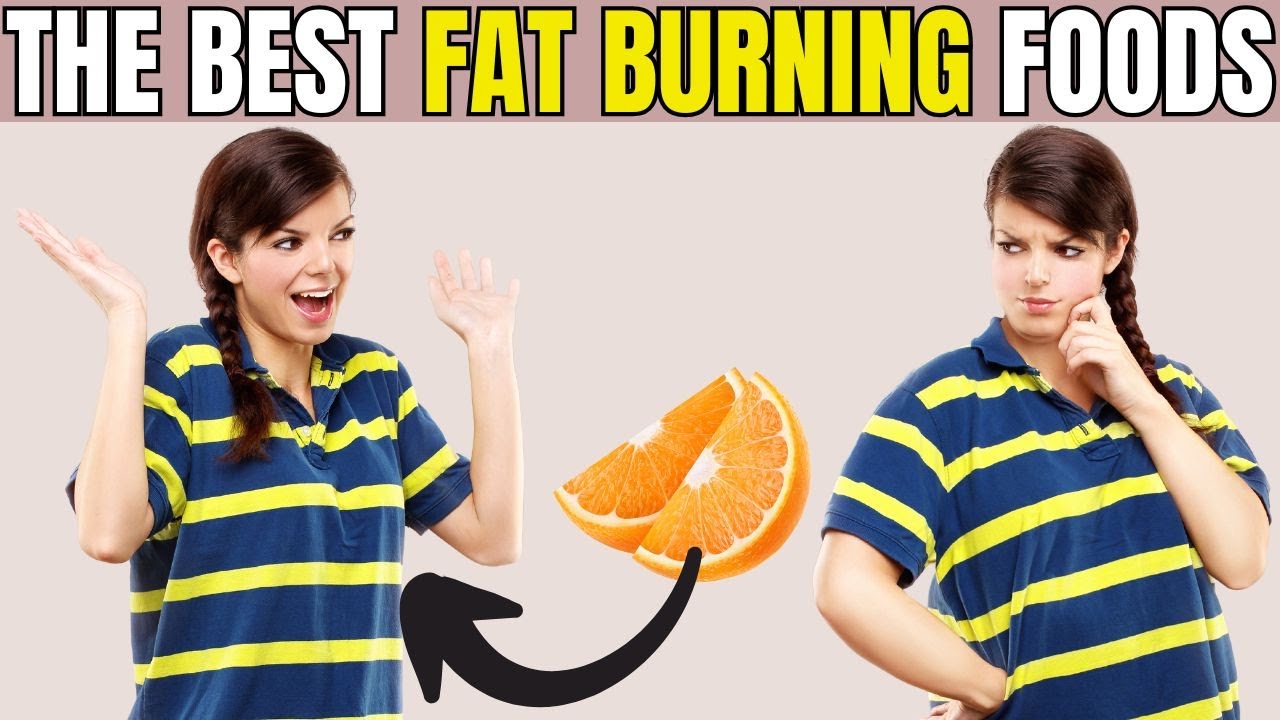 The Best Fat Burning Foods To Eat Daily - YouTube