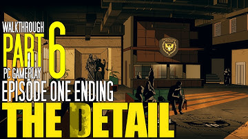 The Detail: Where the Dead Lie (Episode 1) - Walkthrough Part 6/Ending - HD 1080p