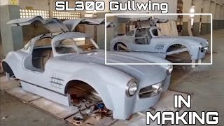SL300 Gullwing Replicas In Making!!!