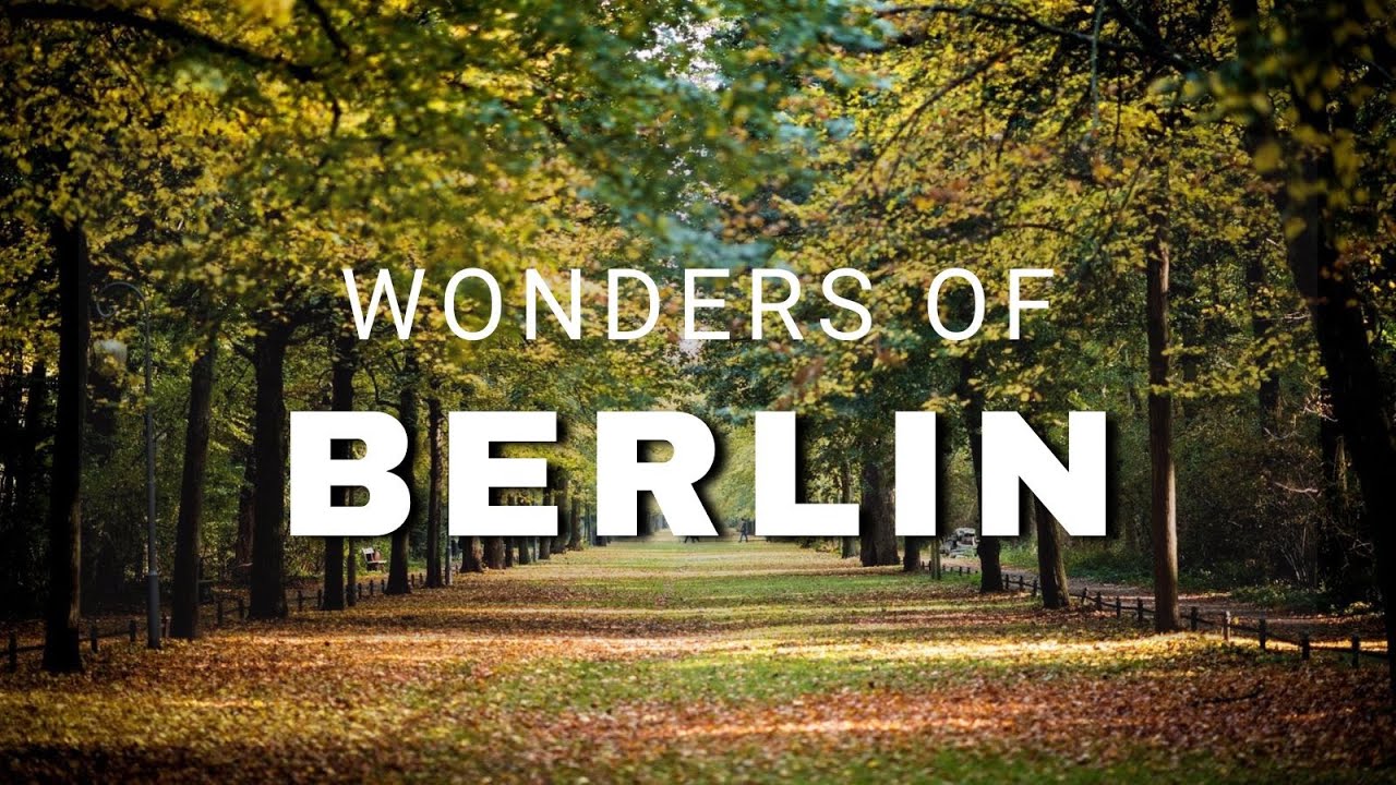 Wonders of Berlin | The Most Stunning Places in Berlin, Germany