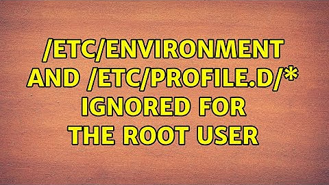 Ubuntu: /etc/environment and /etc/profile.d/\* ignored for the root user