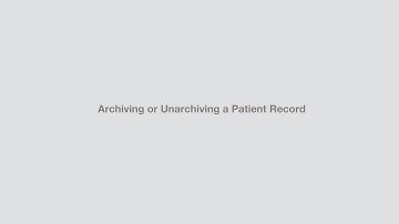 Archiving  and Unarchiving Patients