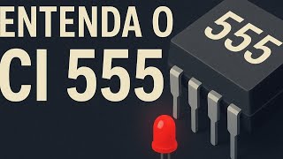 Information Como funciona o CI 555: Explicado de forma simples. Guide