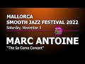 Marc antoine  live in spain  9th mallorca smooth jazz festival 2022