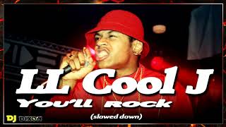 LL Cool J - You'll rock (slowed down)