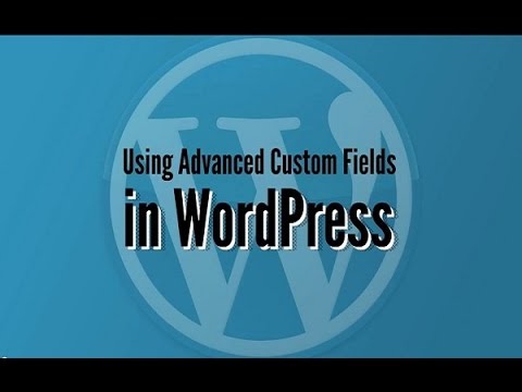 Wordpress Advanced Custom Fields - Advanced Custom Fields - YouTube