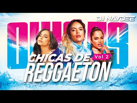 Chicas De Reggaeton Vol 2 | Karol G, Becky G, Natti Natasha, Anitta Mix 2022 | DJ Naydee | DJ Naydee
