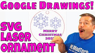 Use Google Drawings to Make a Laser Cut Christmas Ornament! Free Tools