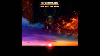 Late Night Radio - Cant Deny It