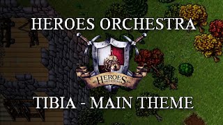 Heroes Orchestra - Tibia [Main Theme]