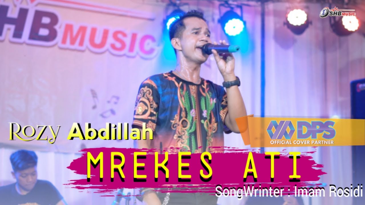 ROZY ABDILLAH - MREKES ATI || SHB MUSIC LIVE PERFOMANCE