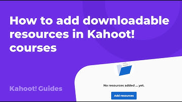 How to add downloadable resources in Kahoot! courses
