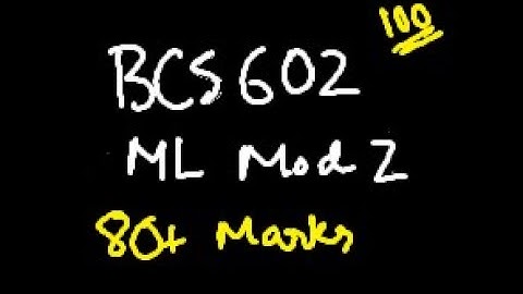 ML MODULE 2 BCS602 | MACHINE LEARNING | 22 Scheme VTU 6th SEM CSE