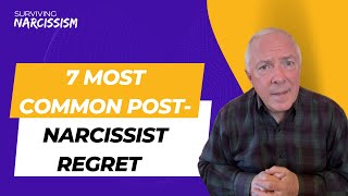 7 Most Common PostNarcissist Regrets