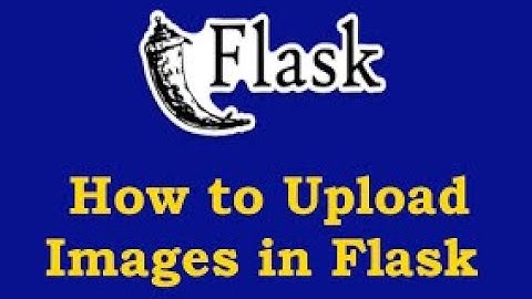 Flask Image upload