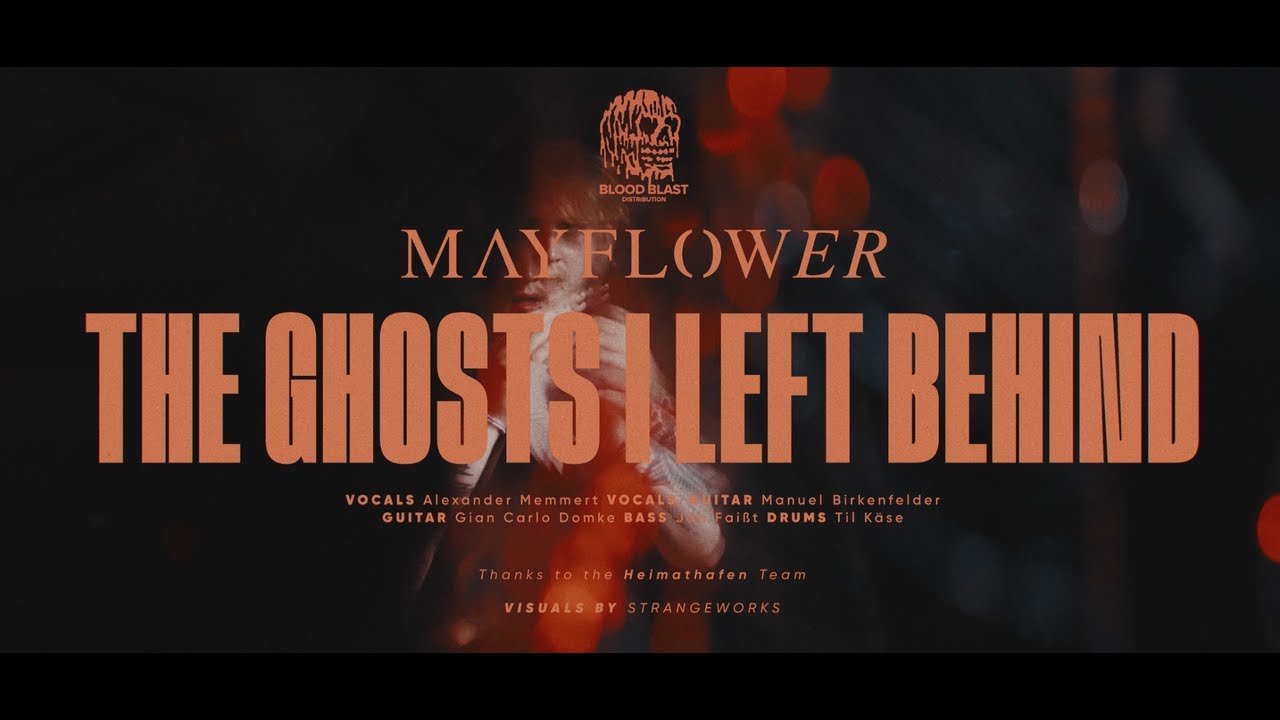 MAYFLOWER - The Ghosts I Left Behind (OFFICIAL MUSIC VIDEO)