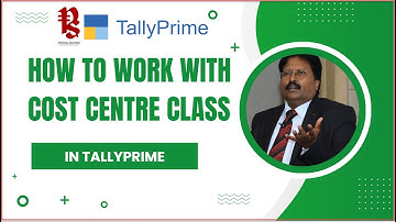 How to Work With Cost Centre Class in TallyPrime