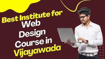 Best Institute for Web Designing Course in Vijayawada | Top Web Designing Training in Vijayawada