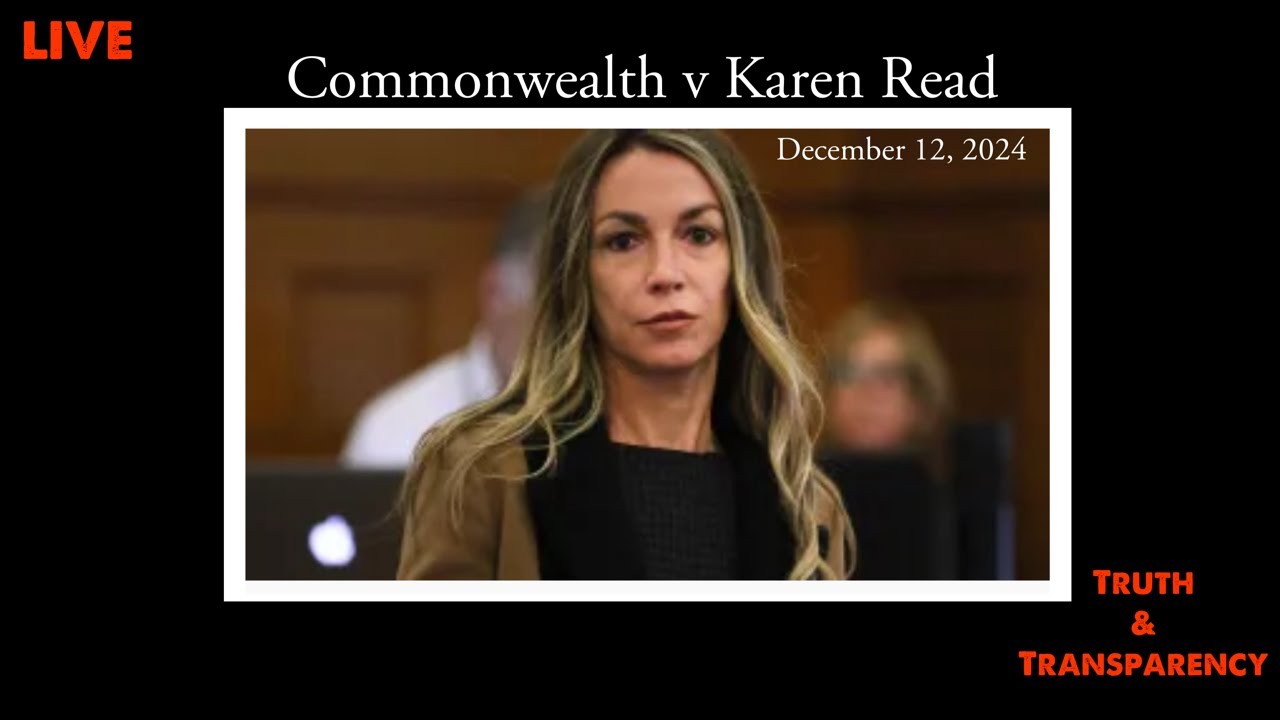 Karen Read | LIVE Hearing December 12, 2024 - YouTube