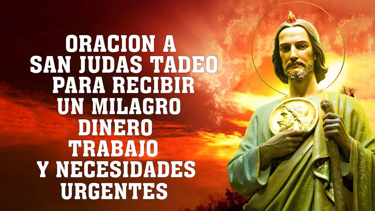 ORACION A SAN JUDAS TADEO PARA RECIBIR UN MILAGRO DINERO,TRABAJO Y