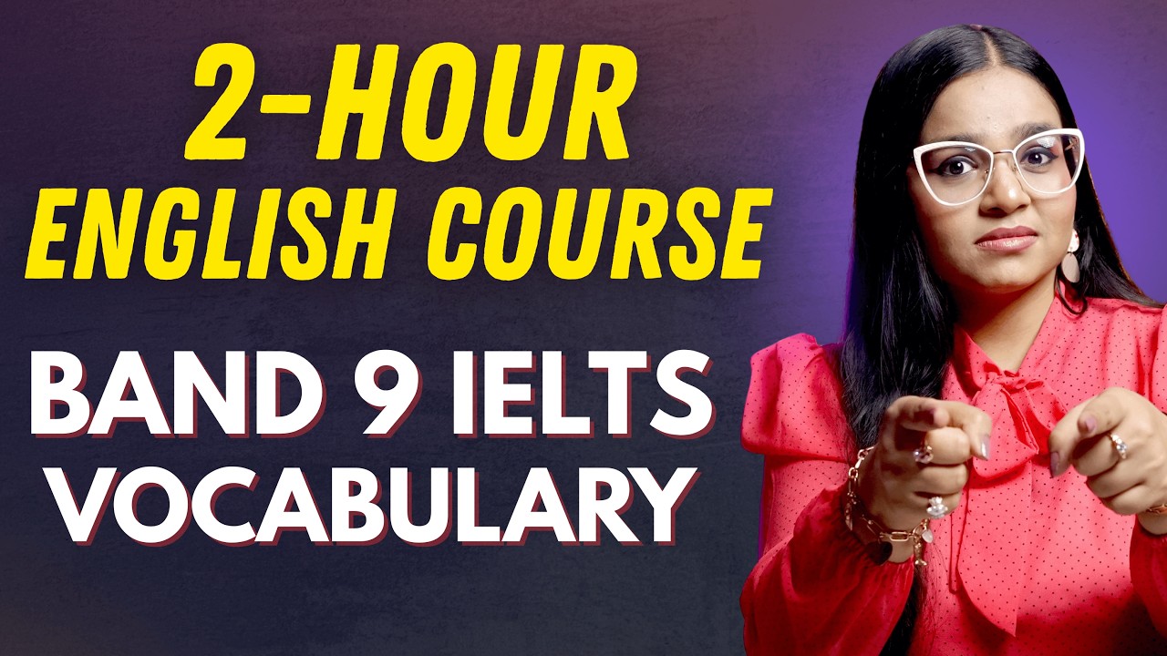 2-HOUR VOCABULARY English Masterclass - IELTS Vocabulary course