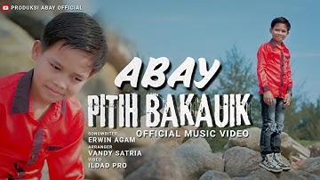 Abay - PITIH BAKAUIK (Official Music Video)