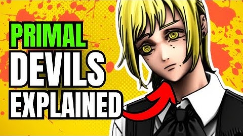 All Primal Devils in Chainsaw Man EXPLAINED!