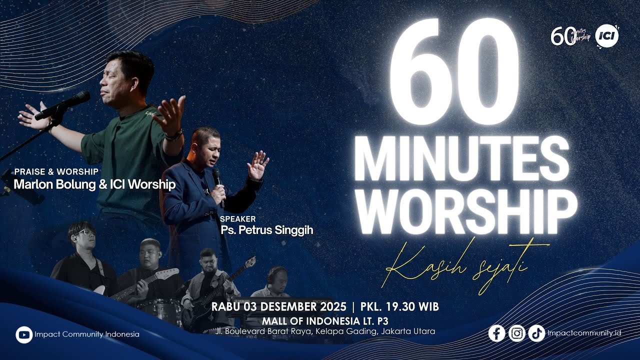 LIVE 60 MINUTES WORSHIP - KASIH SEJATI feat Marlon Bolung & ICI Worship
