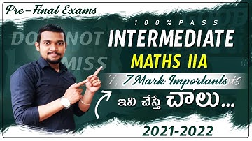 #interimportants INTER MATHS IIA IMPORTANTS 7 MARKS || 2022 || PRE FINAL EXAMS ||