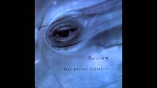 Video thumbnail of "The Divine Comedy ‎– Timewatch"