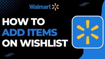 How To Add Items on Wishlist on Walmart App !