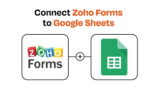 How to Connect Zoho Forms to Google Sheets - Easy Integration