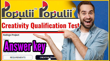 Populli Rating Project | Creativity Qualification Test Answer Key 2024 #PopulliRatingProject