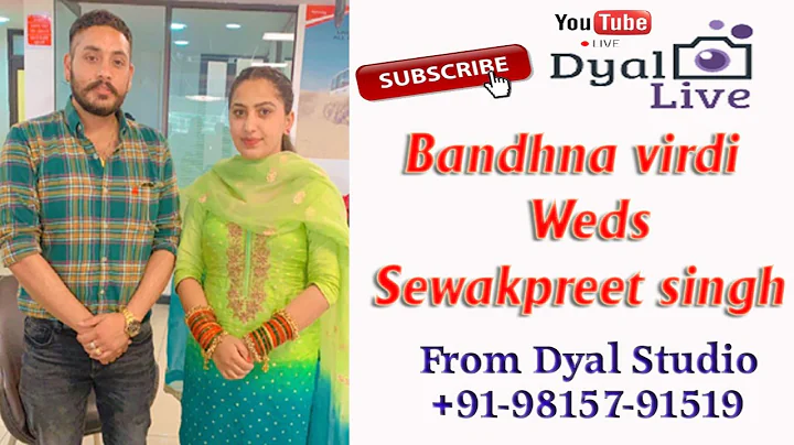 Bandhna Virdi Weds Sewakpreet Singh From Dyal Stud...