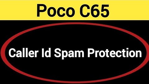 How to enable caller ID spam protection, Poco C65 me spam call se Kaise band kare