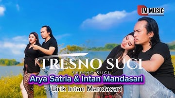 Tresno Suci - Intan Mandasari feat Arya Satria
