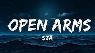 SZA - Open Arms (Lyrics) ft. Travis Scott  | 25 Min