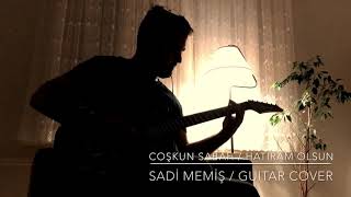 Coşkun Sabah / Hatıram Olsun (Sadi Memiş / Guitar Cover)