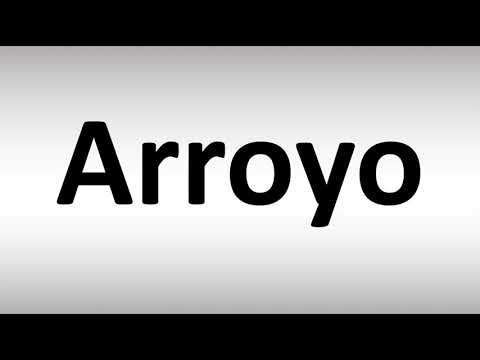 How to Pronounce Arroyo