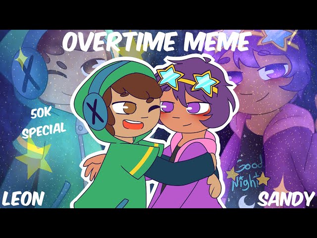 Overtime Meme Brawl Stars Leon X Sandy 50k Special Youtube - sandy x eugeniô brawl stars