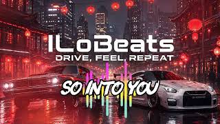 ILoBeats - So Into You | Chill Cruising Vibes | 2026