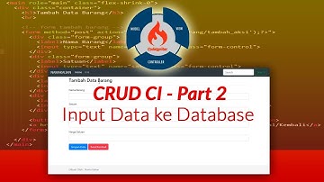 Membuat Aplikasi Database CRUD Dengan Codeigniter - Part 2 Input Data Barang