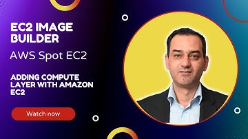 Adding compute Layer with Amazon EC2| EC2 Image Builder| EC2