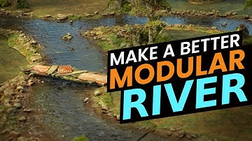 Don’t Let Your Wargames Dry Up – Build a MODULAR RIVER!